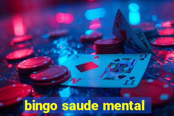 bingo saude mental